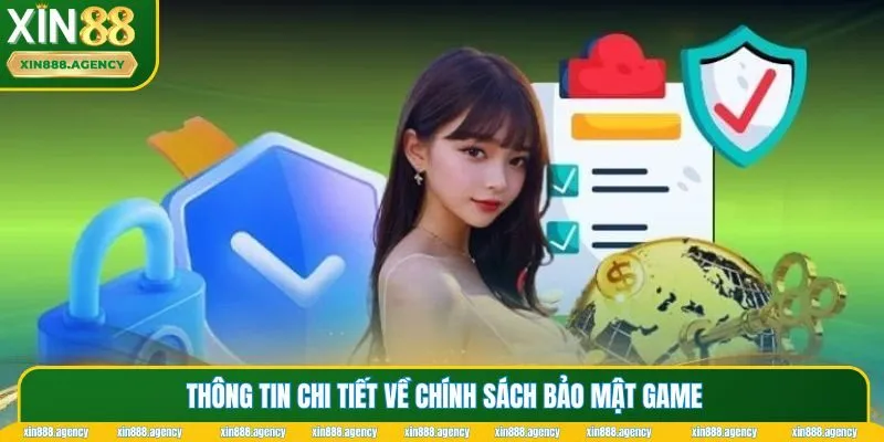 Thông tin chi tiết về chính sách bảo mật game