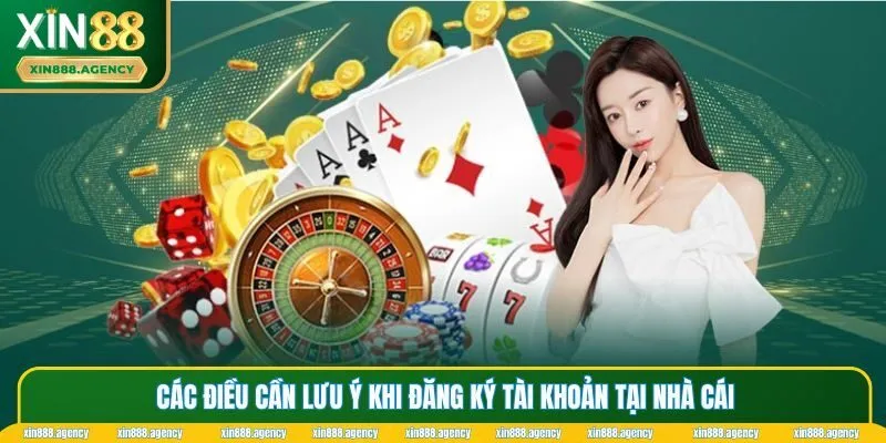 Các điều cần lưu ý khi đăng ký tài khoản tại nhà cái