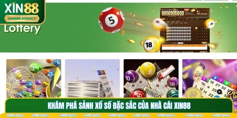 Khám phá sảnh xổ số đặc sắc của nhà cái XIN88