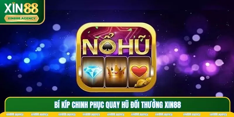 Chiến lược quay hũ bất bại cho tân binh