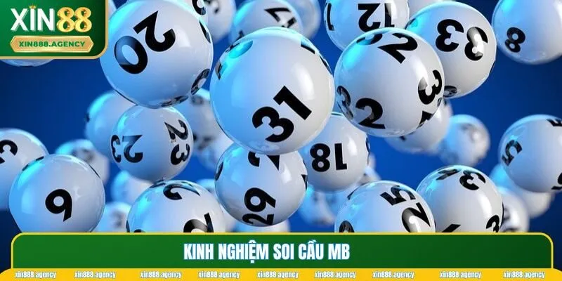 Kinh nghiệm soi cầu MB giúp bạn dự đoán kết quả chính xác