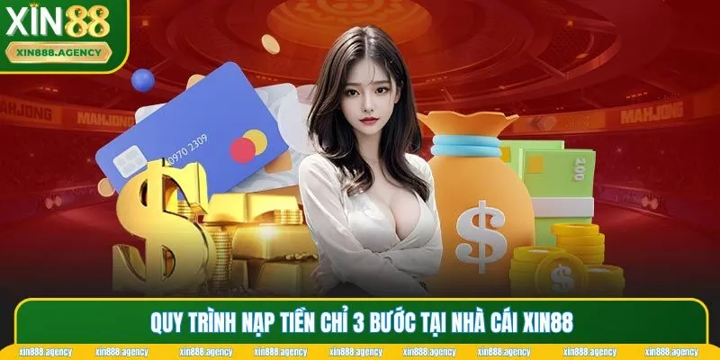 Quy trình nạp tiền chỉ 3 bước tại nhà cái